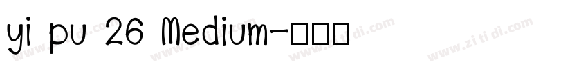 yi pu 26 Medium字体转换